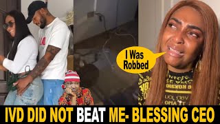 IVD Did Not Beat Me Blessing CEO Deny Fight With Lover