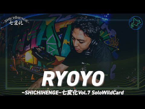 RYOYO｜~SHICHIHENGE~七変化Vol 7 Solo WildCard