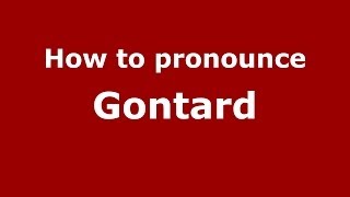 How to pronounce Gontard