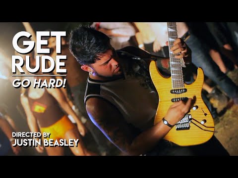 GET RUDE - GO HARD! (Official Video)