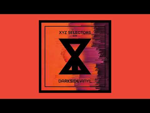 XYZ Selectors 026 - Darksidevinyl