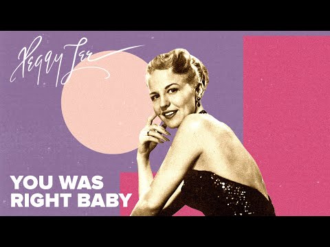 "You Was Right Baby" (Official Video) - Peggy Lee