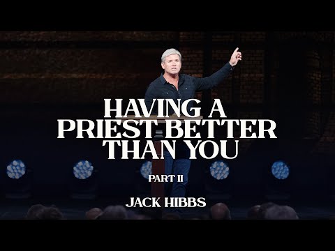 Having a Priest Better Than You - Part 2 (Hebrews 8:1-6)