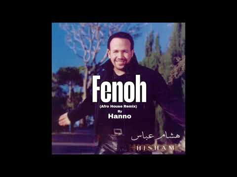 Hisham Abbas - Fenoh (Afro house Remix) [Hanno] | هشام عباس - فينه ريمكس