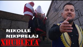 Nikollë Nikprelaj - Xhubleta