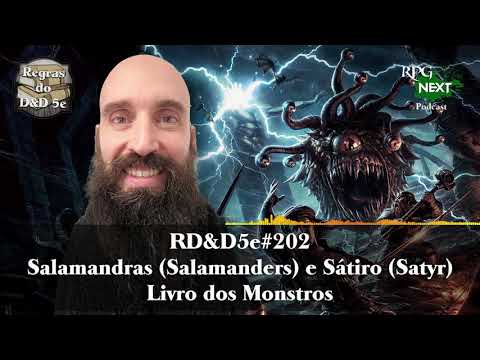 RD&D5e 202: Salamandras (Salamanders) e Sátiro (Satyr) | Livro dos Monstros
