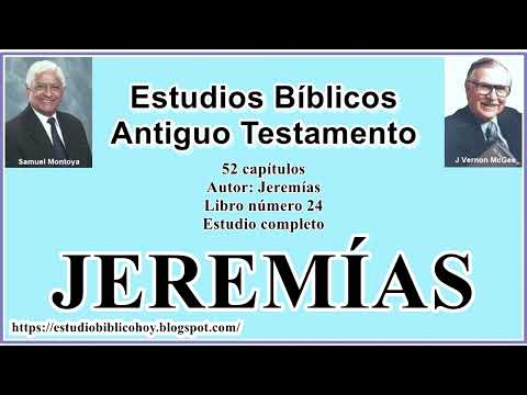 24. JEREMÍAS│ 📖 Estudio completo │ A Través de la Biblia │ J Vernon McGee - Samuel Montoya