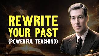 Your Past Is Not What You Think It Is - The Most Misunderstood Power You Have | Neville Goddard