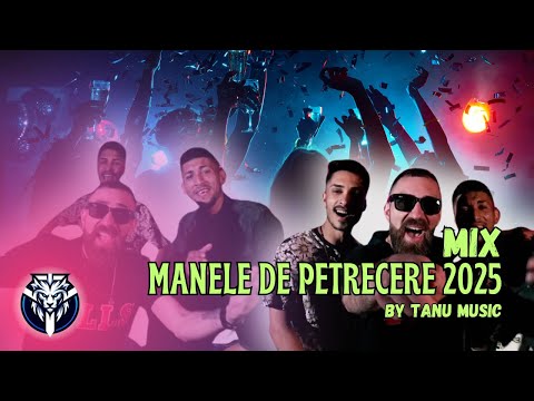 🎉 Manele de Petrecere 2025 | Top Hits pentru Distractie 🎉 by Tanu Music