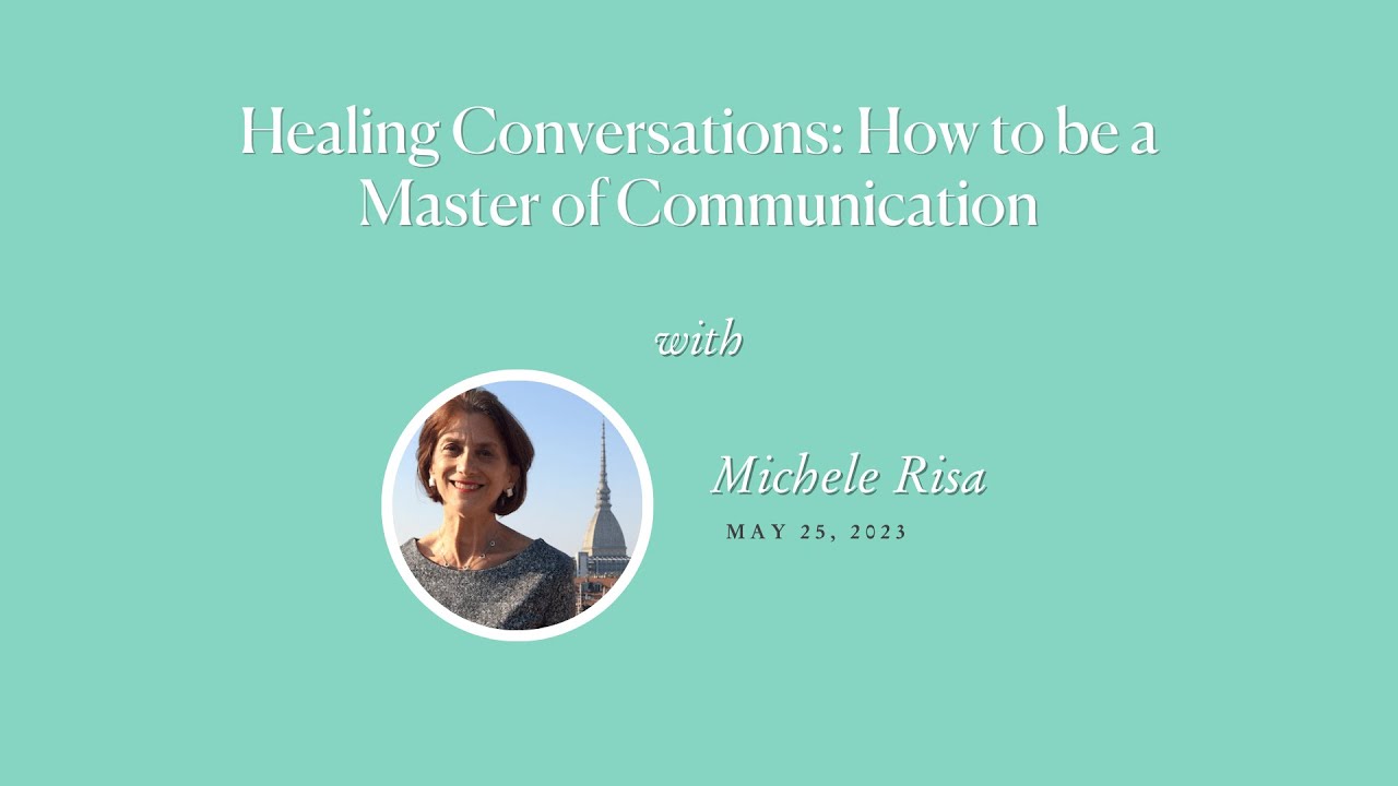 Healing Conversations: How to Be a Master of Communication