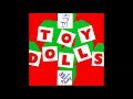 Toy Dolls - Dig That Groove Baby