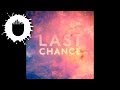 Kaskade & Project 46 - Last Chance (Clockwork ...