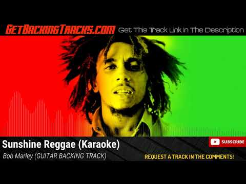 Bob Marley - Sunshine Reggae (Karaoke) GUITAR BACKING TRACK