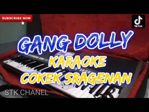 GANG DOLLY (COKEK SRAGENAN) KARAOKE COKEK SRAGENAN JAIPONG CAMPURSARI STK CHANEL
