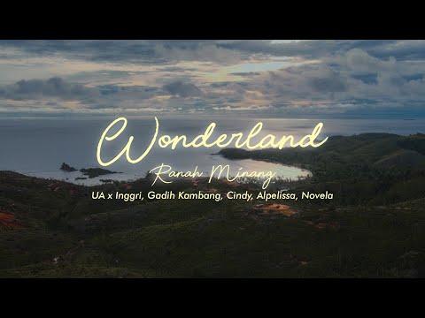 Wonderland Ranah Minang by UA x Inggri, Gadih Kambang, Cindy, Alpelissa, Novela