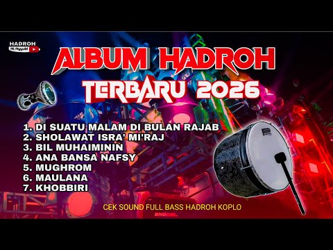 ALBUM HADROH TERBARU 2026 - CEK SOUND FULL BASS - SPESIAL ISRA' MI'RAJ