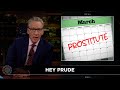 New Rule America S Whore Complex Real Time With Bill Maher HBO