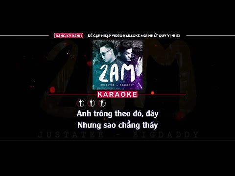 2AM - JustaTee feat Big Daddy | KARAOKE | OKARA
