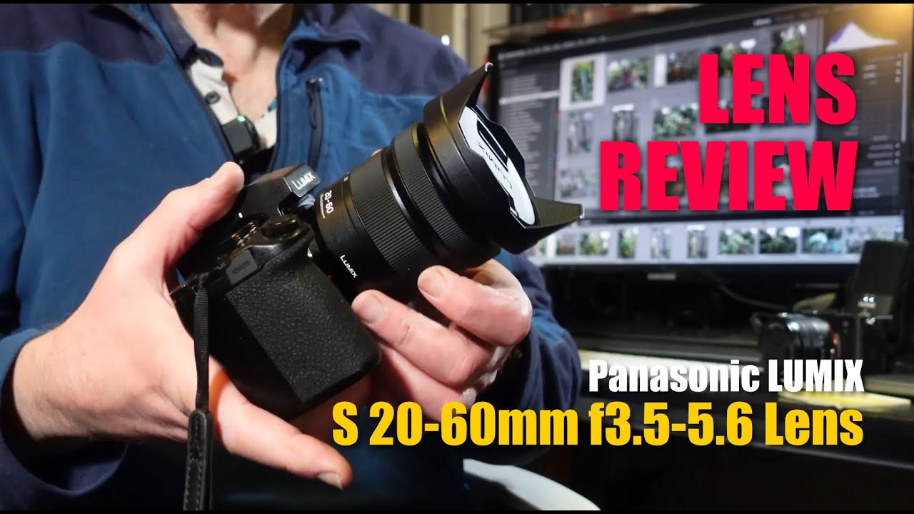Panasonic LUMIX S 20-60mm f3.5-5.6 Lens - Review