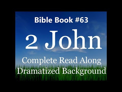 Bible Book 63. 2 John Complete - King James 1611 KJV Read Along - Diverse Readers Dramatized Theme