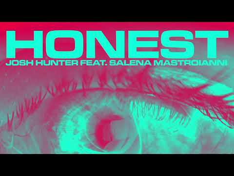 HONEST | JOSH HUNTER FEAT Salena Mastroianni