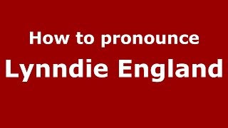 How to pronounce Lynndie England