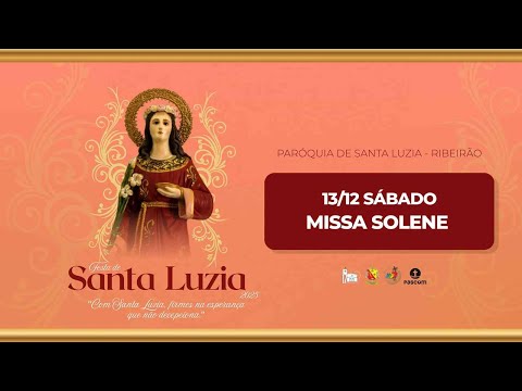 FESTA DE SANTA LUZIA - Missa Solene