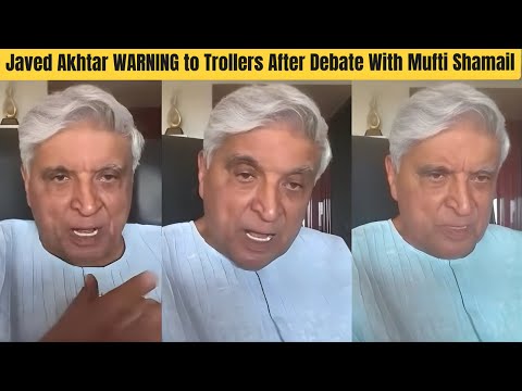 Javed Akhtar BIG Warning to Trollers After Debate With Mufti Shamail Nadwi on Does God Exist? Delhi