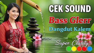 Download lagu Cek Sound Dangdut Lawas Super Kalem | Full Bass Glerr _ Super Quality mp3