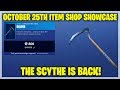 Fortnite Item Shop THE SCYTHE IS OUT RIGHT NOW [October 25th, 2018] (Fortnite Battle Royale)