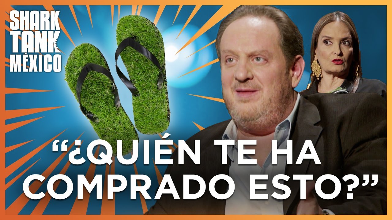 Las famosas chanclas de pasto confunden a los Tiburones | Shark Tank México