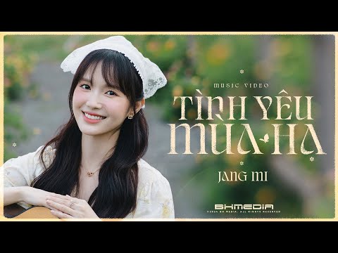 Tình yêu mùa hạ - Jang Mi