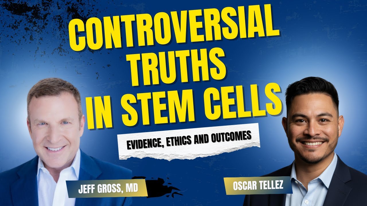 Oscar Tellez | Jeff Gross, MD | Controversial Truths in Stem Cells