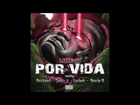 LOKE G FEATURING RASHEED, PANCHO V, JORGIE P AND BRICKAVELI- POR VIDA