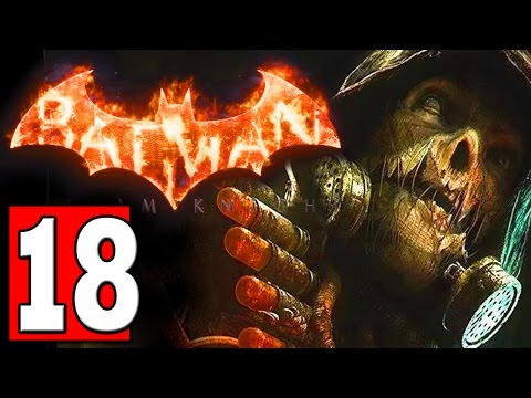 Batman Arkham Knight Walkthrough Part 18 Mission CITY OF FEAR TRACK DOWN SCARECROW