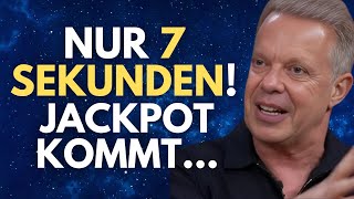 Sag DAS für 7 Sekunden, kurz bevor du den Jackpot knackst! (Nicht ignorieren!) Joe Dispenza