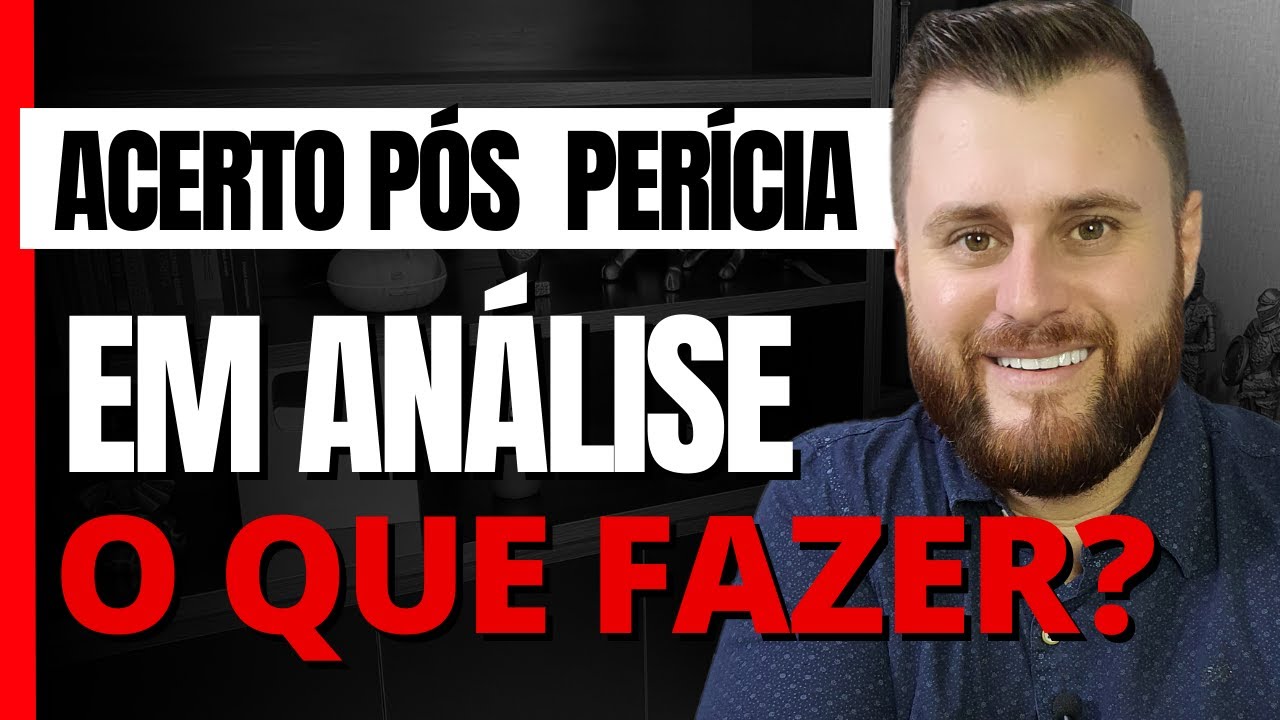 O QUE FAZER QUANDO O ACERTO PÓS PERÍCIA ESTÁ EM ANÁLISE!