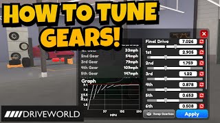 How To TUNE Your GEARS In Drive World