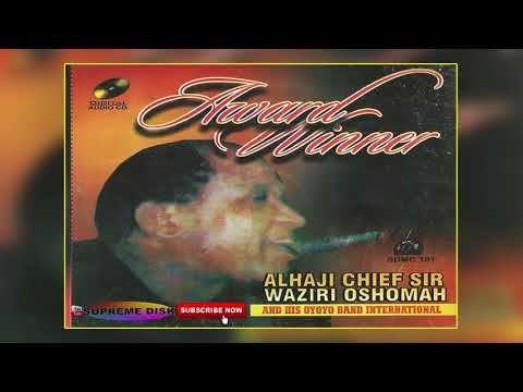 Etsako Music: Alhaji Chief Sir Waziri Oshomah - Award Winner (Full Album)