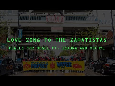 Kegels for Hegel ft. Isaura and Xochyl | Love Song to the Zapatistas | Teaser