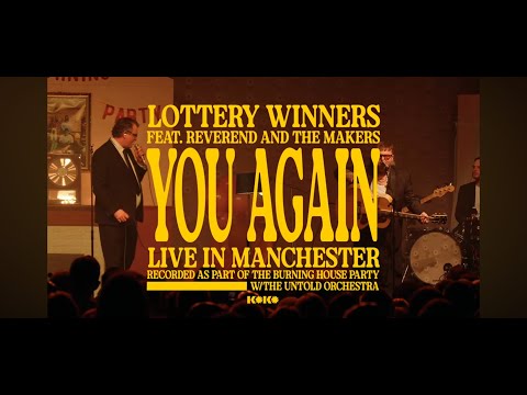 The Lottery Winners ft. Reverend and the Makers - You Again  (Live in Manchester)