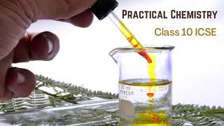 Practical Chemistry || ICSE || Class 10 ||
