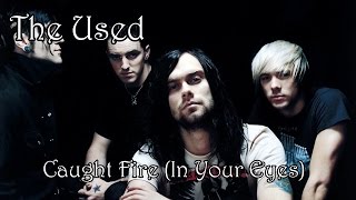 The Used - I Caught Fire (Sub Español)