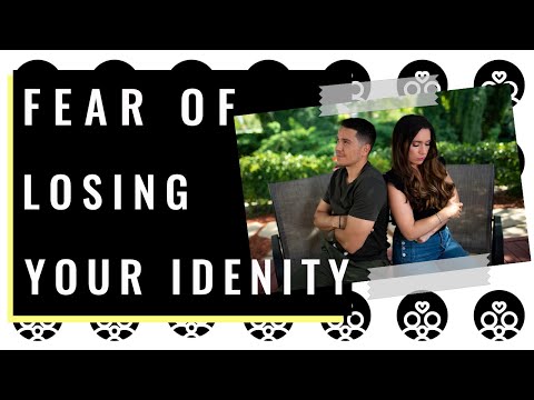 Fear of Losing Your Identity