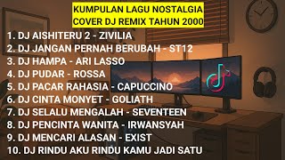 Download lagu KUMPULAN LAGU NOSTALGIA COVER DJ REMIX TAHUN 2000 mp3