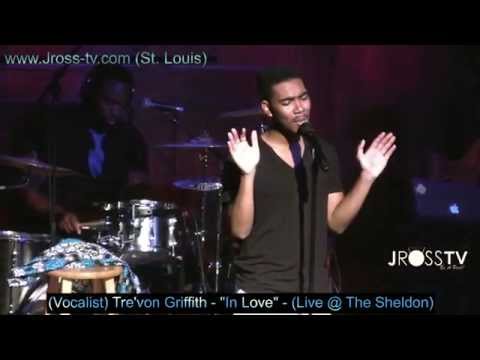 James Ross @ Tre'von Griffith- "In Love" - (Live @ The Sheldon Concert Hall) - www.Jross-tv.com
