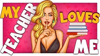 My Story Animated | I think my teacher is in love with me.