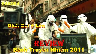 REVIEW PHIM SỰ TRUYỀN NHIỄM DỊCH CÚM LỢN || CONTAGION 2011 || SAKURA REVIEW