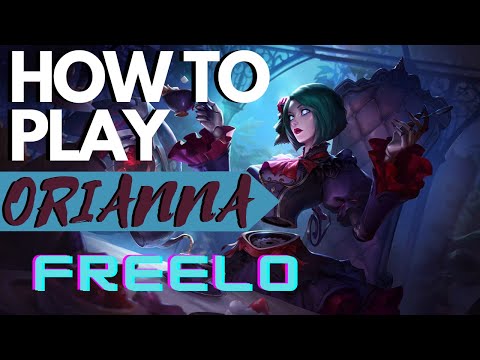 HOW TO PLAY ORIANNA! Guide for beginners and a few pro tips! [League of Legends]