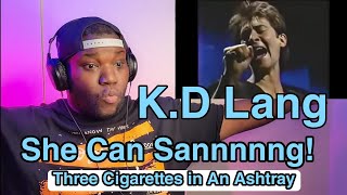 K.D. Lang | Three Cigarettes In An Ashtray | Reaction